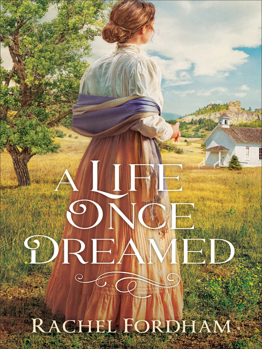 Title details for A Life Once Dreamed by Rachel Fordham - Wait list